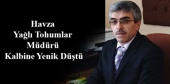 Havza Yağlı Tohumlar Müdürü Kalbine Yenik Düştü