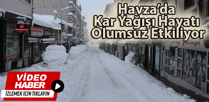 Havza’da Kar Yağışı Hayatı Olumsuz Etkiliyor