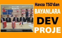 Havza TSO'dan Bayanlara Yönelik  Dev Avrupa Birliği Projesi