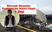 Havzalı Gençler Trabzon'da Kaza Yaptı 1 Ölü
