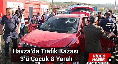 Havza’da Trafik Kazası 3’ü Çocuk 8 Yaralı