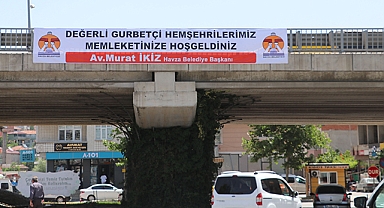 Havza Belediyesinden Gurbetçilere Pankartlı Karşılama
