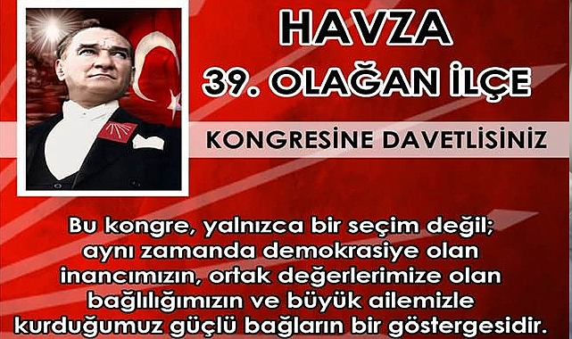 CHP Havza İlçe Başkanlığı 39. Olağan Kongresi 23 Eylül’de