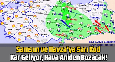 Samsun ve Havza’ya Sarı Kod Kar Geliyor, Hava Aniden Bozuyor!