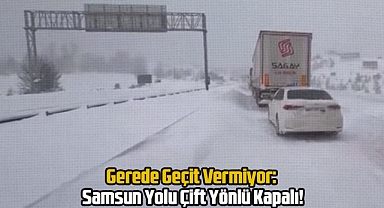 Bakanlık Uyardı: Samsun'a Gidecekler Bu Rotayı Kullansın