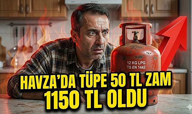 Havza'da Mutfaklarda Yangın Var: Tüpe 50 TL Zam Geldi