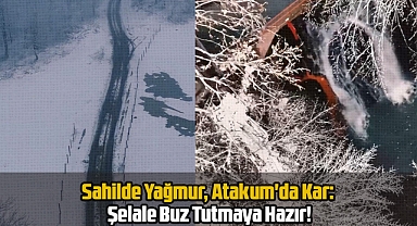 Sahilde Yağmur, Atakum'da Kar: Şelale Buz Tutmaya Hazır!