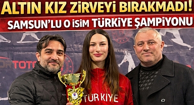 Altın Kız Zirveyi Bırakmadı: Samsun'lu O İsim Türkiye Şampiyonu
