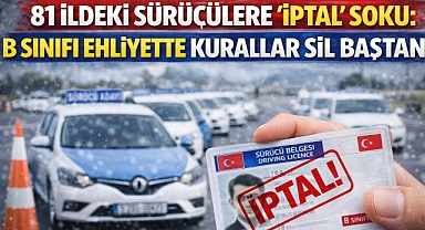 B Sınıfı Ehliyeti Olanlar Dikkat: 