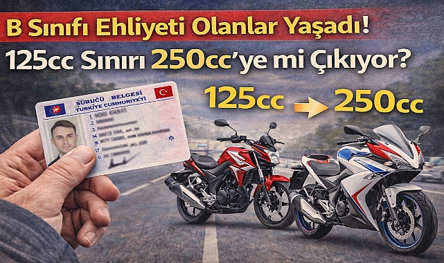 B Sınıfı Ehliyeti Olanlar Yaşadı! 125cc Sınırı 250cc’ye mi Çıkıyor?