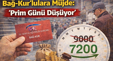 Bağ-Kur'lulara Müjde: Prim Günü Düşüyor
