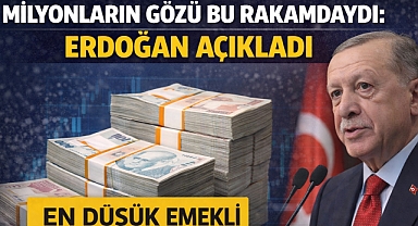 Milyonların Gözü Bu Rakamdaydı: Erdoğan Açıkladı