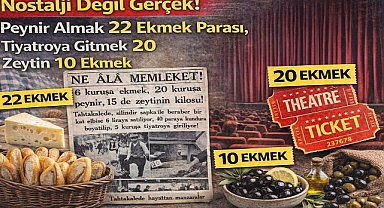 Nostalji Değil Gerçek! Peynir Almak 22 Ekmek Parası