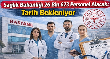 Sağlık Bakanlığı 26 Bin 673 Personel Alacak: Tarih Bekleniyor