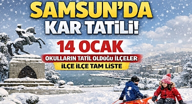 Samsun'da Kar Tatili: 14 Ocak Okulların Tatil Olduğu İlçeler