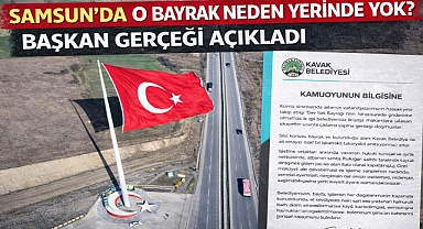 Samsun'da O bayrak neden yerinde yok? Başkan gerçeği açıkladı