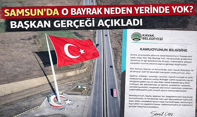 Samsun'da O bayrak neden yerinde yok? Başkan gerçeği açıkladı