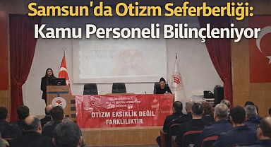 Samsun'da Otizm Seferberliği: Kamu Personeli Bilinçleniyor
