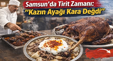 Samsun'da Tirit Zamanı: 