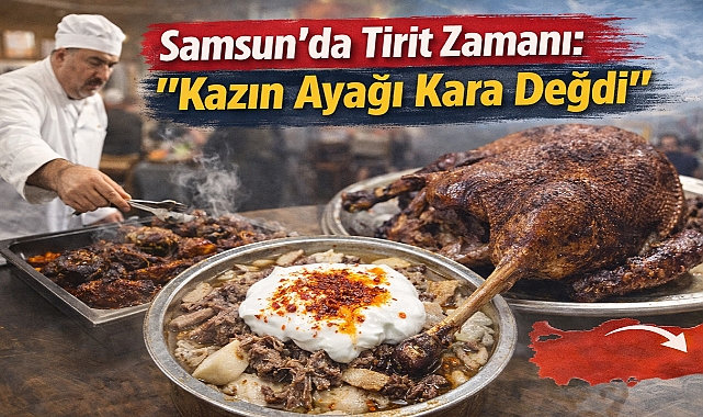 Samsun'da Tirit Zamanı: 