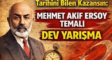 Tarihini Bilen Kazansın: Mehmet Akif Ersoy Temalı Dev Yarışma