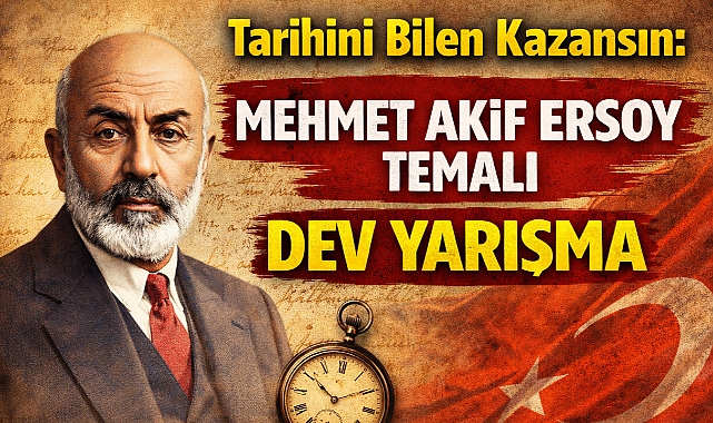 Tarihini Bilen Kazansın: Mehmet Akif Ersoy Temalı Dev Yarışma