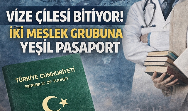 Vize Çilesi Bitiyor! İki Meslek Grubuna Yeşil Pasaport