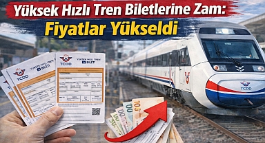 Yüksek Hızlı Tren Biletlerine Zam: Fiyatlar Yükseldi