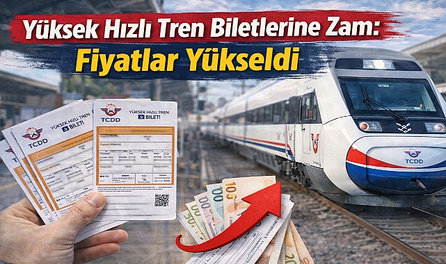 Yüksek Hızlı Tren Biletlerine Zam: Fiyatlar Yükseldi