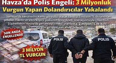Samsun'da 3 Milyonluk Vurgun Yapan Dolandırıcılar Yakalandı