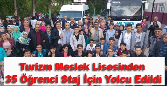35 Öğrenci Staj İçin Yolcu Edildi
