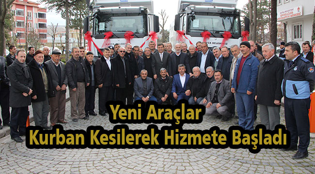 Araç Parkına Kazandırılan iki Kamyon için Kurban Kesildi