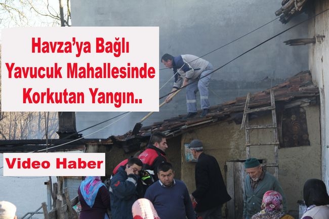 Yukarıyavucuk Mahallesinde Korkutan Yangın- Video Haber