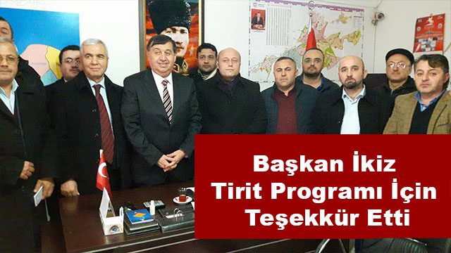 Başkan İkiz Tirit Programı İçin Teşekkür Etti
