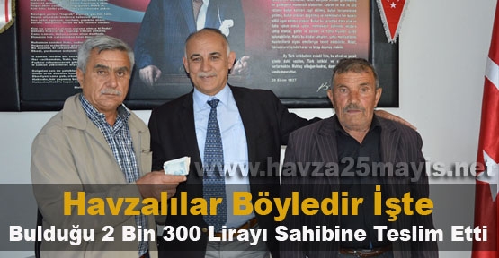 Bulduğu 2 Bin 300 Lirayı Sahibine Teslim Etti
