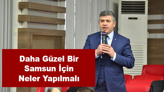 Daha Güzel Bir Samsun İçin Neler Yapılmalı