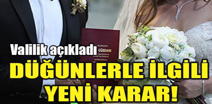 Düğünlerle İlgili Yeni Kararlar Açıklandı