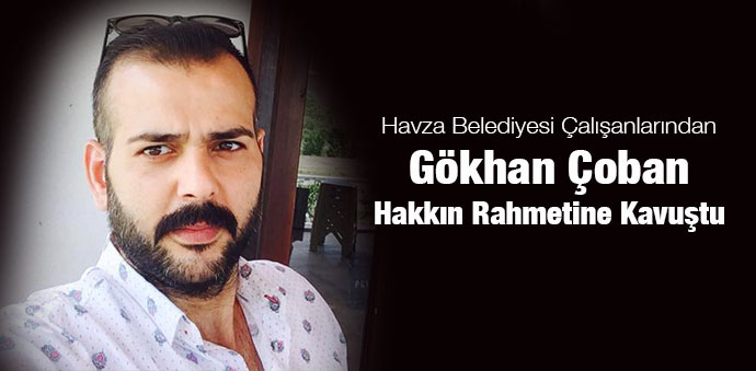 Gökhan Çoban Vefat Etti