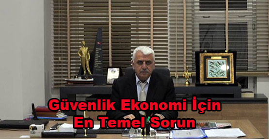 Güvenlik Ekonomi İçin En Temel Sorun