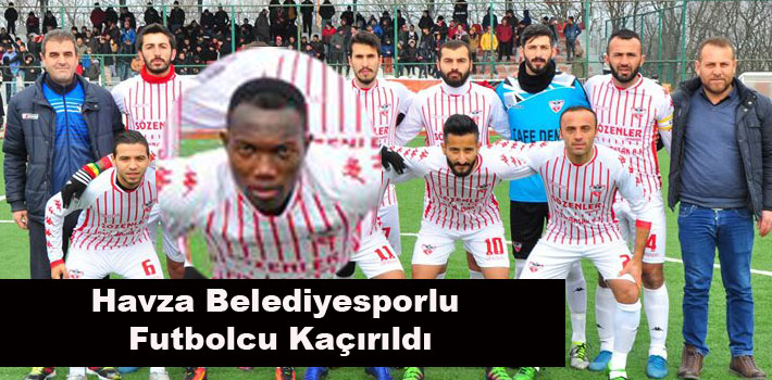 Havza Belediyesporlu Futbolcu Kaçırıldı