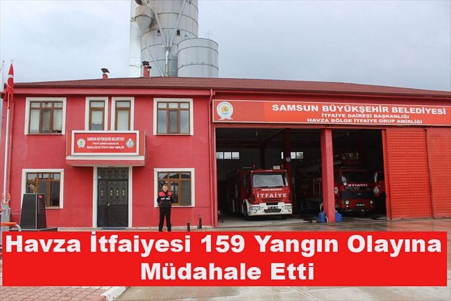 Havza Bölge İtfaiye Grup Amirliği 159 yangına müdahale etti