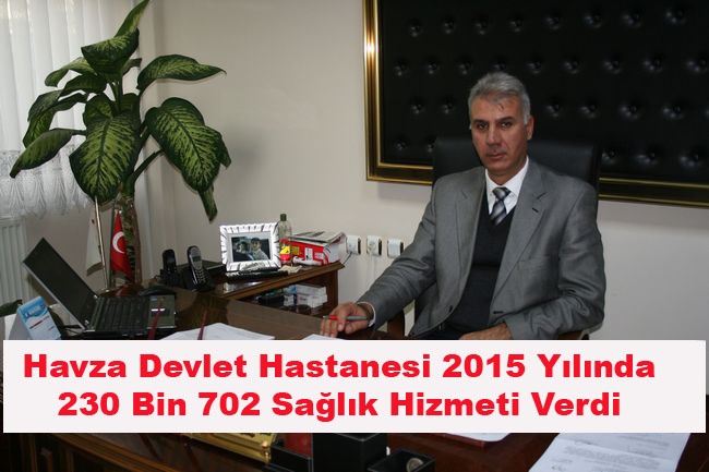 Havza Devlet Hastanesi 230 Bin 702 Sağlık Hizmeti verdi