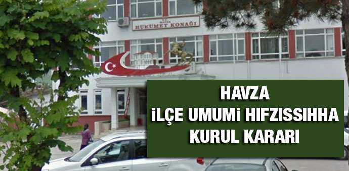 HAVZA İLÇE UMUMİ HIFZISSIHHA KURUL KARARI 1-3 Mayıs