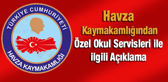 Havza Kaymakamlığından Özel Okul Servisleri Açıklaması Yapıldı