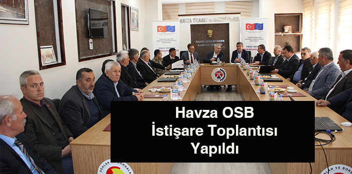 Havza OSB İstişare Toplantısı Yapıldı