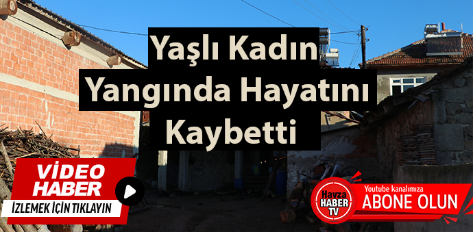 Havza'da Çıkan Yangında Bir Kişi Öldü, Bir Kişi Yaralandı
