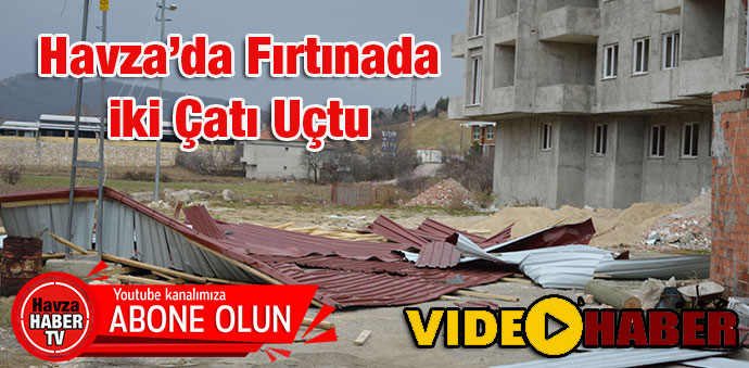 Havza’da Fırtınada İki Çatı Uçtu- Video Haber