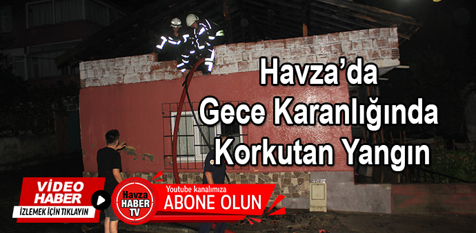 Havza’da Gece Karanlığında Korkutan Yangın