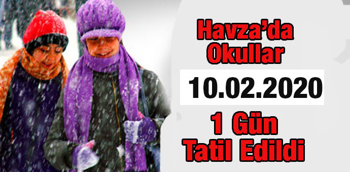 Havza'da Okullar Tatil Edildi