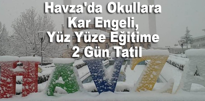 Havza'da Okullara Kar Engeli, Yüz Yüze Eğitime 2 Gün Tatil